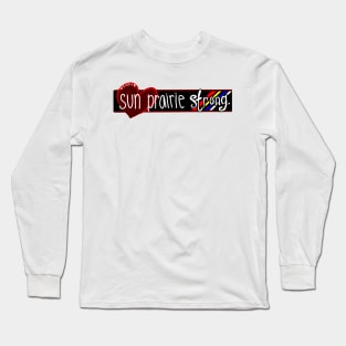 Sun Prairie Strong Long Sleeve T-Shirt